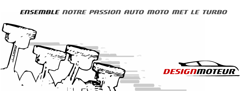 DESIGNMOTEUR - ensemble notre passion auto moto met le turbo